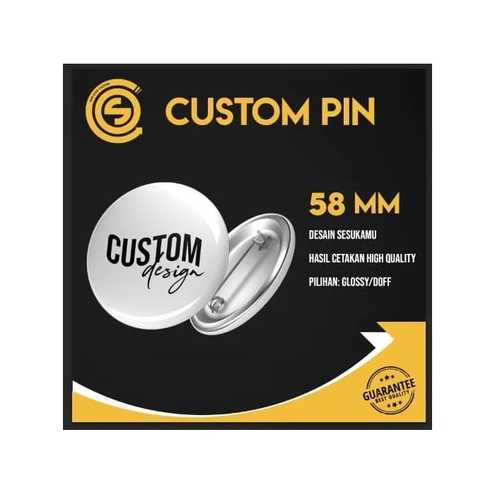 Pin Custom Gambar / Tulisan / Pin Promosi / Pin Souvenir Bros ukuran 58 mm - Glossy