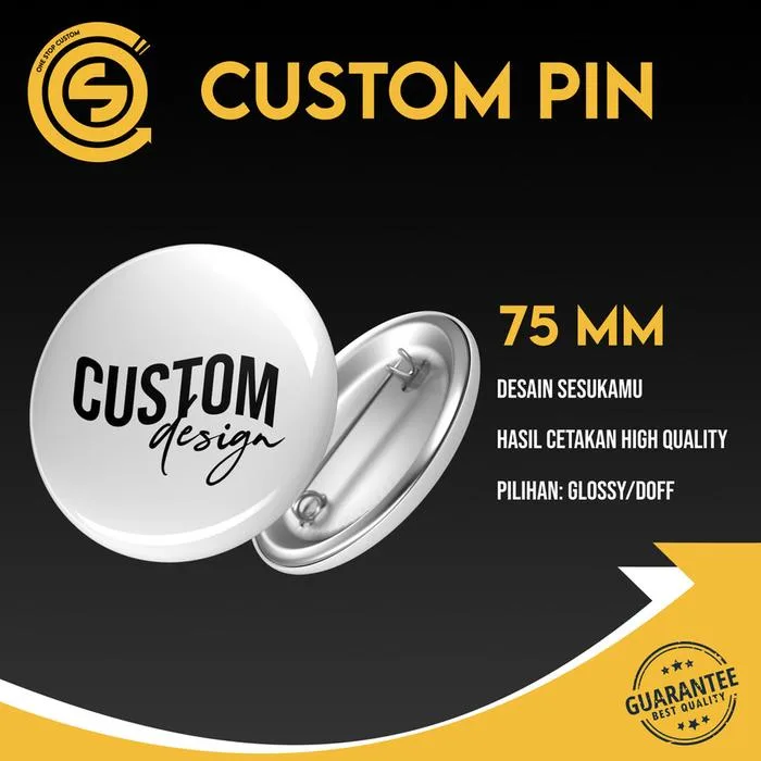 Custom Pin 75mm - Pin Promosi Tulisan Gambar Souvenir Bros Uniseks Bahan Plastik Glossy Doff 15PCS - Glossy